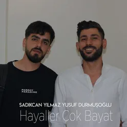 Hayaller Çok Bayat