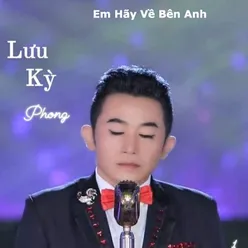 Em Hãy Về Bên Anh