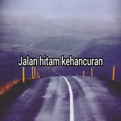 Jalan hitam kehancuran