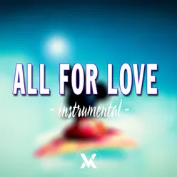 All For Love