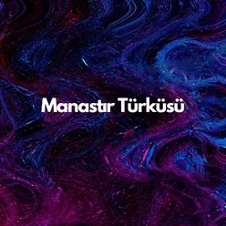 Manastır Türküsü