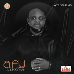 Intro: A.F.Y. (All for Yah)