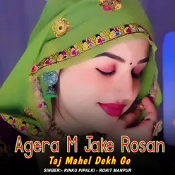 Agera M Jake Rosan Taj Mahel Dekh Go