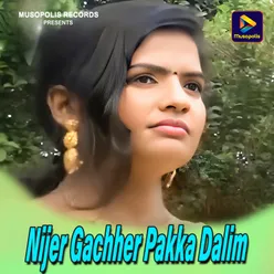 Nijer Gachher Pakka Dalim