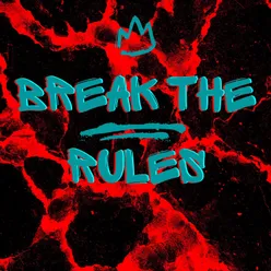 Break The Rules