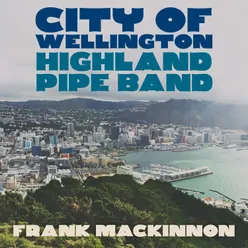 City of Wellington Highland Pipe Band