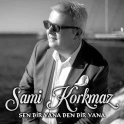 Sen Bir Yana Ben Bir Yana