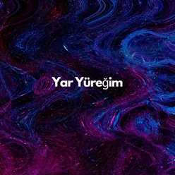 Yar Yüreğim