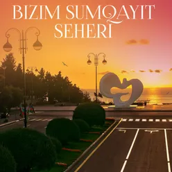 Bizim Sumqayit Seheri