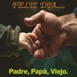 Padre, Papá, viejo