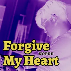 Forgive My Heart