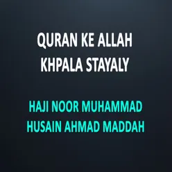 Quran Ke Allah Khpala Stayaly