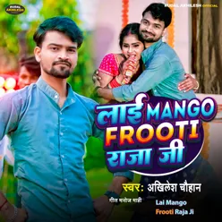 Lai Mango Frooti Raja Ji