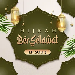 Hijrah Berselawat Episod 3