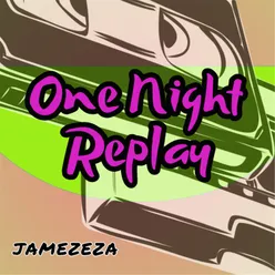 One Night Replay