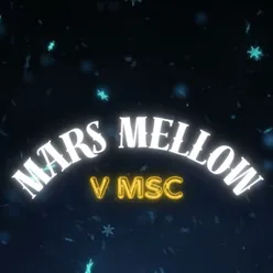 Mars Mellow