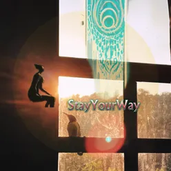 Stay Your Way