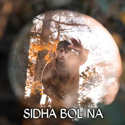 sidha bol na