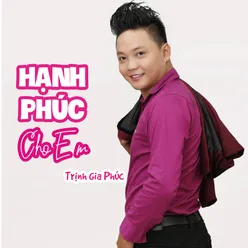 Hạnh Phúc Cho Em