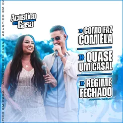 Como Faz Com Ela / Quase Um Casal / Regime Fechado