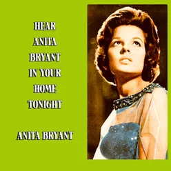 Hear Anita Bryant in your Home Tonight