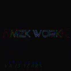 MZK WORK VA 15 YEARS