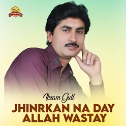 Jhinrkan Na Day Allah Wastay