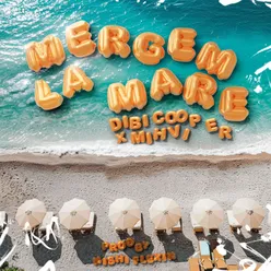 Mergem la Mare