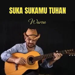 Suka sukaMu Tuhan