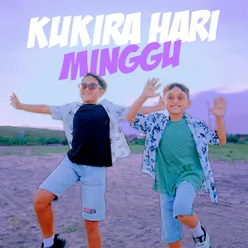 Kukira Hari Minggu