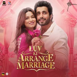 Luv Ki Arrange Marriage