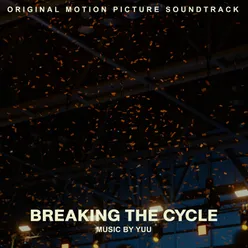 Breaking The Cycle (Main Theme)