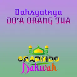 DAHSYATNYA DO'A ORANG TUA