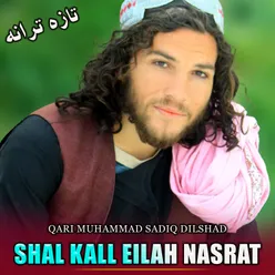 Shal Kall Eilah Nasrat
