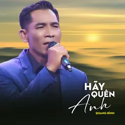 Hãy Quên Anh