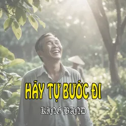 Hãy Tự Bước Đi