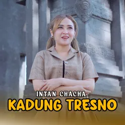 Kadung Tresno