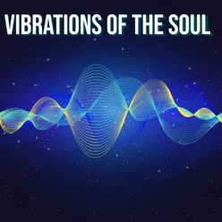 Vibrations Of The Soul