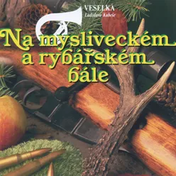 Myslivče, myslivče - směs písní