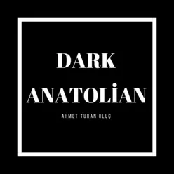 Dark Anatolian