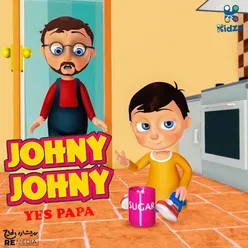 Johny Johny Yes Papa