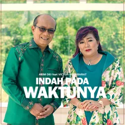 INDAH PADA WAKTUNYA