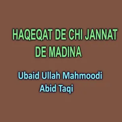 Haqeqat De Chi Jannat De Madina