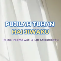 Pujilah Tuhan Hai Jiwaku