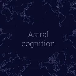 Astral cognition