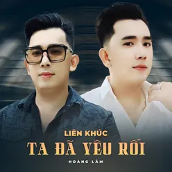 Liên Khúc Ta Đã Yêu Rồi