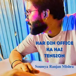 Har Din Office Ka Hai Tension