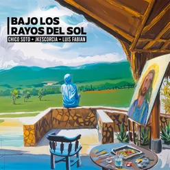 Bajo Los Rayos del Sol