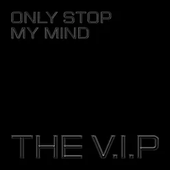 Only Stop My Mind