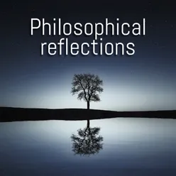 Philosophical reflections